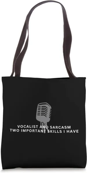 Vocalist and Sarcasm Funny Opera Vocalist Tote Bag