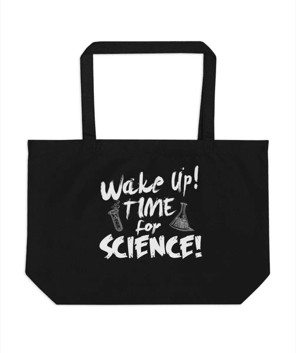 Wake Up Time for Science Sarcastic Tote Bags