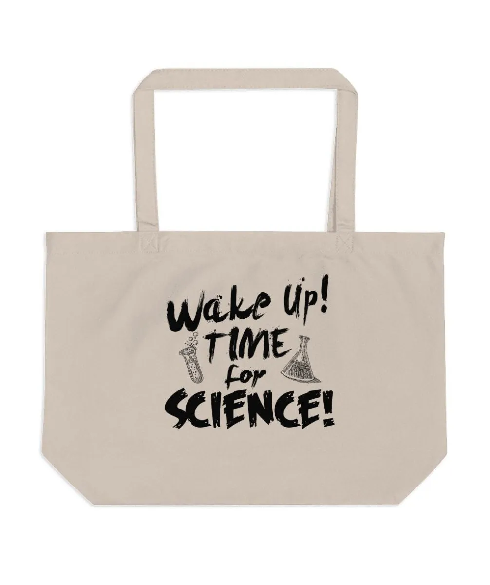 Wake Up Time for Science Sarcastic Tote Bags
