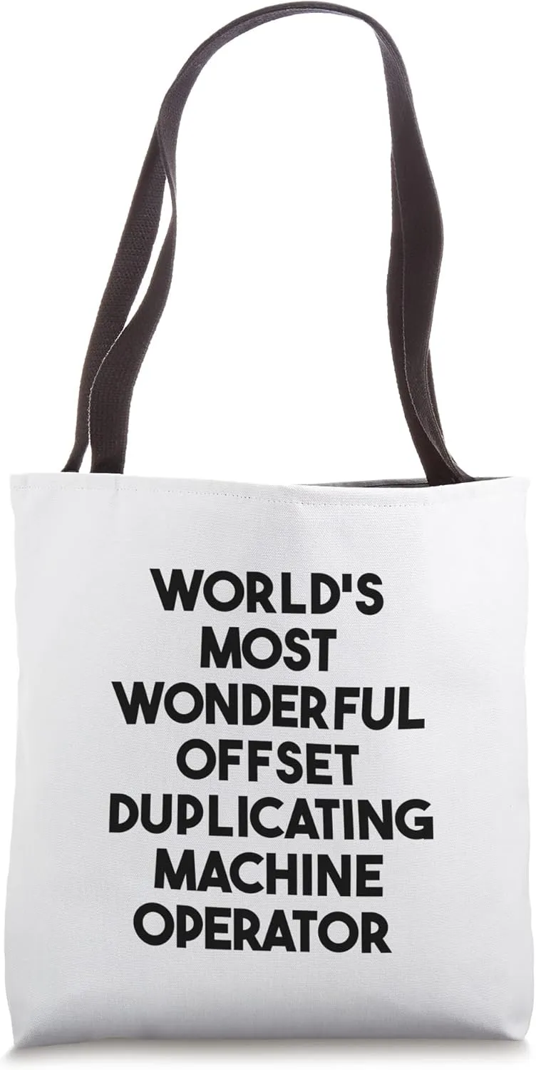 World's Most Wonderful Offset Duplicating Machine Operator Tote Bag